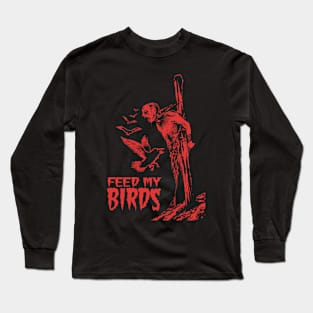 Feed My Birds Long Sleeve T-Shirt